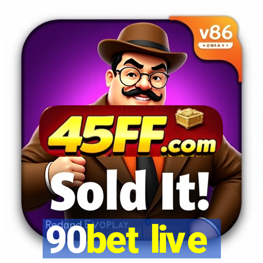 90bet live